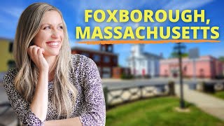 Foxborough Massachusetts  Living in the Boston Suburbs 🏡🏘🏈 [upl. by Ettennig]