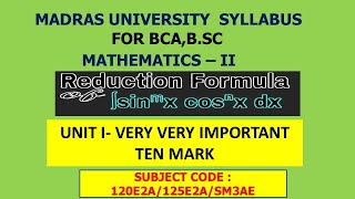 MATHEMATICS II UNIT I TEN MARK QUESTION REDUCTION FORMULA FOR BCA AND BSC DEGREE PROBLEMS [upl. by Sheffy408]