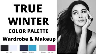 TRUE WINTER COLOR PALETTE FOR WARDROBE AND MAKEUP [upl. by Dekeles]