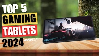 5 Best Gaming Tablets 2024  Top 5 Tablets for Gaming 2024 [upl. by Georgetta]