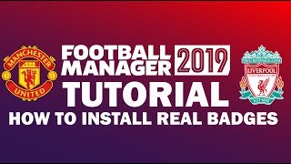 How to Install Badges amp Logos  Football Manager 20192020 Tutorial [upl. by Latsyc675]