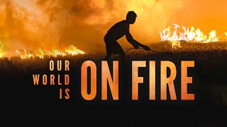 Our World is on Fire Full Movie [upl. by Analeh790]