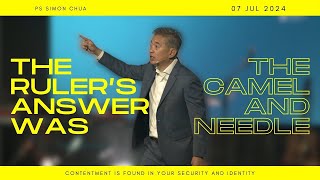 The Rulers Answer was the Camel amp Needle  Snr Pastor Simon Chua [upl. by Alanah]