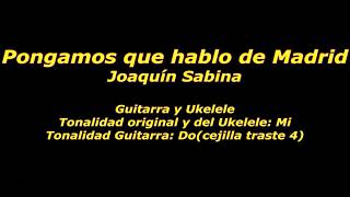 Pongamos que hablo de Madrid Joaquín Sabina Tutorial Guitarra Ukelele [upl. by Charyl261]