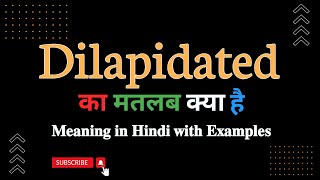 Dilapidated meaning in Hindi  Dilapidated का हिंदी अर्थ  English vocabulary in Hindi [upl. by Einhapets]