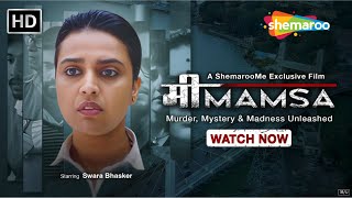 Mimamsa Official Trailer  Swara Bhaskar  Arpan Dev  Brijender Kala  Bhrahma Mishra  ShemarooMe [upl. by Dorothea142]