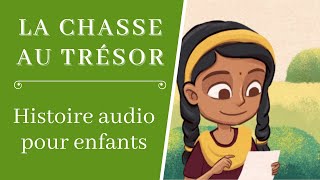 La Chasse Au Trésor  Histoire Audio Enfant [upl. by Isa988]