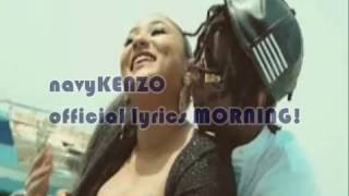 Navy Kenzo Morning Official Lyrics [upl. by Aneerb591]