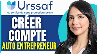 Comment Créer Un Compte Urssaf Auto Entrepreneur  Comment Sinscrire À Lurssaf 2024 [upl. by Haissem515]