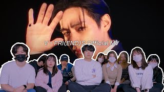 V  FRIENDS Official MV Reaction  ENG sub [upl. by Ecnarepmet]