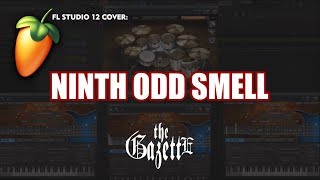 The Gazette  Ninth Odd Smell flstudio12 cover [upl. by Adnoved]