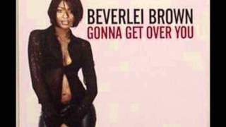 Beverlei Brown  Gonna get over you Full Flava Mix [upl. by Ainnek]