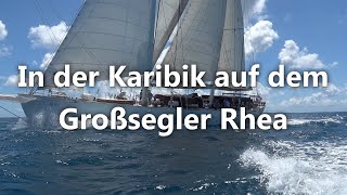 Special In der Karibik auf dem Großsegler Rhea [upl. by Hurwit]