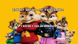 Britney Spears  My Prerogative Alvin y las ardillas [upl. by Jarrid980]