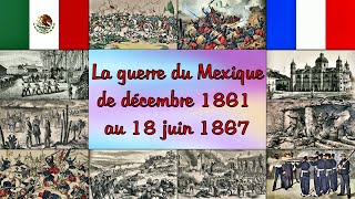 La Guerre du Mexique de décembre 1861 au 19 juin 1867 [upl. by Ide]