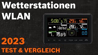 TOP—7 Die besten Wetterstationen WLAN Test amp Vergleich 2023  Deutsch [upl. by Ithaman]