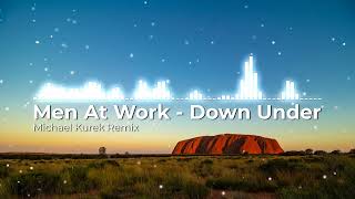 Men At Work  Down Under Remix Kygo Style [upl. by Nrehtac]