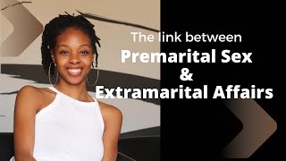 Practicing Premarital Sex can Impact your Marriage Modern Dating Advice [upl. by Goraud]