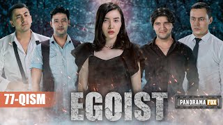 EGOIST  OZBEK SERIALI  77QISM I ЭГОИСТ ЎЗБЕК СЕРИАЛИ  77ҚИСМ [upl. by Dnaletak]