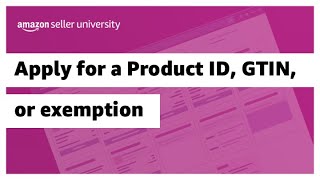 Apply for Product ID or GTIN exemption [upl. by Warthman997]