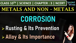 Class 10th Science  Corrosion  Rusting amp Its Prevention  Alloy amp Its Importance  Chapter 3 [upl. by Aehtela]