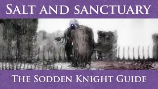 Salt and Sanctuary Part 1  Sodden Knight [upl. by Norrek121]