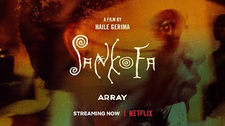 ARRAY Releasing presents SANKOFA  A FILM BY HAILE GERIMA [upl. by Roid865]