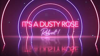 Dusty Rose [upl. by Kennet]