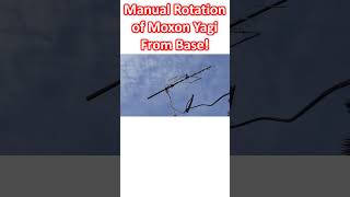 Manual Rotation of Moxon Yagi from Base [upl. by Ener292]