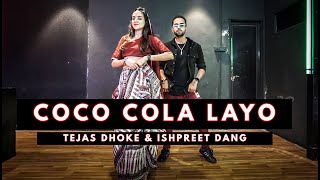 COCO COLA LAYO  Tejas Dhoke amp Ishpreet Dang  Dancefit live [upl. by Urbannal]