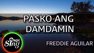 MAGICSING Karaoke FREDDIE AGUILAR  PASKO ANG DAMDAMIN karaoke  Tagalog [upl. by Adnana892]