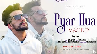 PYAR HUA  UMI A FEEM  NEW SUPERHIT HINDI MASHUP [upl. by Atoiganap]