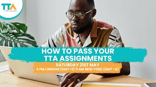 How to pass your TTA assignments [upl. by Ariaet224]