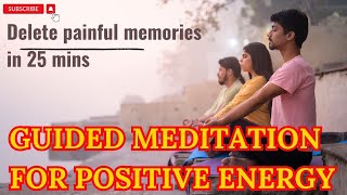 Let go Positive energy meditation to erase memories [upl. by Stempson]