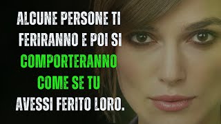 Alcune Persone Ti Feriranno l Aforismi Sulla Vita l Citazioni e Frasi Belle [upl. by Innus]