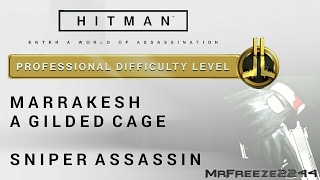 HITMAN  Marrakesh  Sniper Assassin  Professional Difficulty [upl. by Kho]