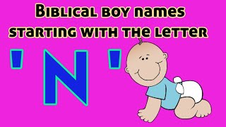 Popular Biblical Baby Boy Names From N  Christian Baby boy Names starting with letter NBoy Names [upl. by Jules]