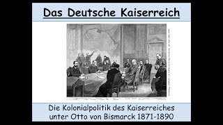 Die Kolonialpolitik des Deutschen Kaiserreichs unter Otto von Bismarck 18711890 Imperialismus [upl. by Dollar]