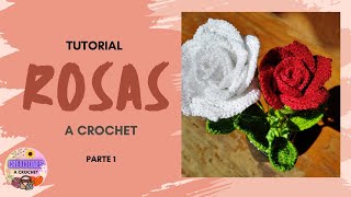 TUTORIAL DE ROSAS A CROCHET PARTE 1 [upl. by Kale307]