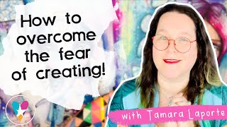 How To Overcome The Fear of Creating with Tamara Laporte Willowing [upl. by Aekahs867]