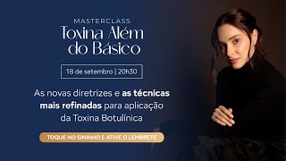 MASTERCLASS TOXINA ALÉM DO BÁSICO [upl. by Ahselaf]