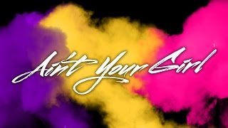 BEATZ  Aint Your Girl Lyric Video [upl. by Nahor]