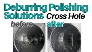 Deburring and polishing solutions for cross holes [upl. by Aiouqahs]