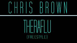 Chris Brown  Theraflu Freestyle [upl. by Sherrer]