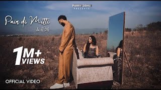 Pair Di Mitti  Official Video  Parry Sidhu  Noxious  Young Filmz  New Punjabi Song 2024 [upl. by Qifar]