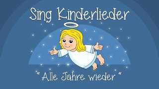 Alle Jahre wieder  Weihnachtslieder zum Mitsingen  Sing Kinderlieder [upl. by Ellemrac]