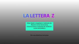 La lettera Z Una storiella per presentare la consonante Z Video didattico scuola primaria [upl. by Aikam]