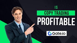 Is Copy Trading Profitable Earn Money Online with Copy Trading on Gateio Crypto Exchange [upl. by Colfin]