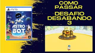 Como passar DESAFIO DESABANDO 3 SINOS  Astrobot [upl. by Eiddal]