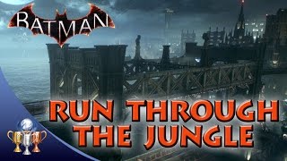 Batman Arkham Knight  Run Through The Jungle  Gliding Under 3 Bridges [upl. by Reffotsirhc]